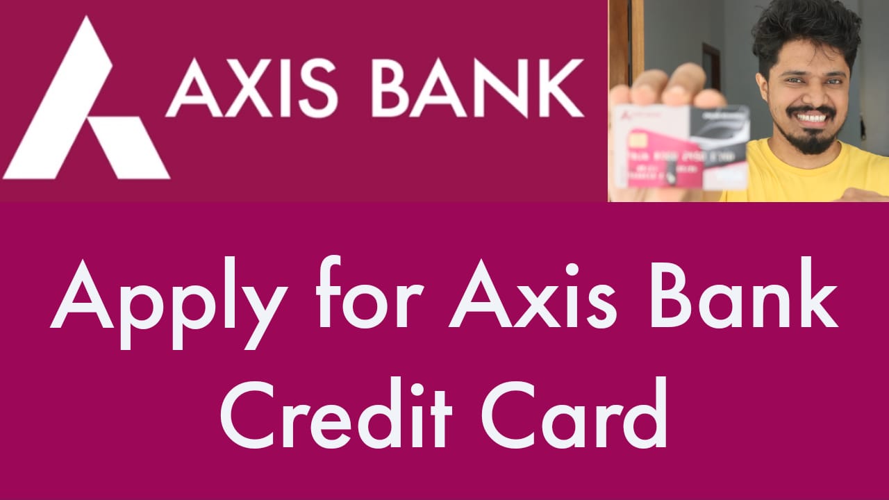 Apply for AXIS BANK Credit Card