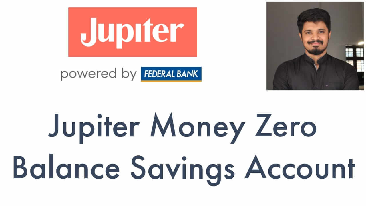 JUPITER MONEY Savings Account (FEDERAL BANK)