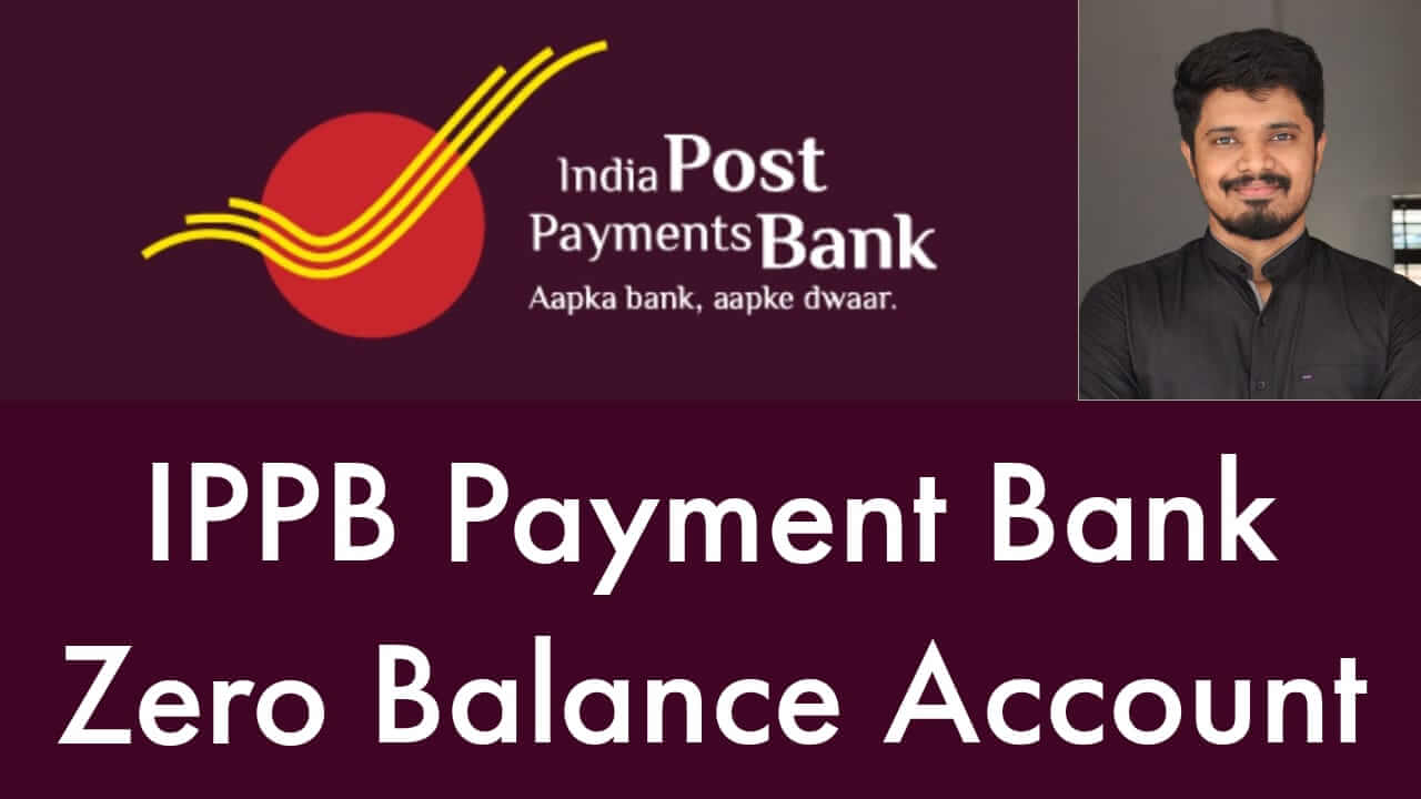 IPPB Payment Bank Zero Balance Account