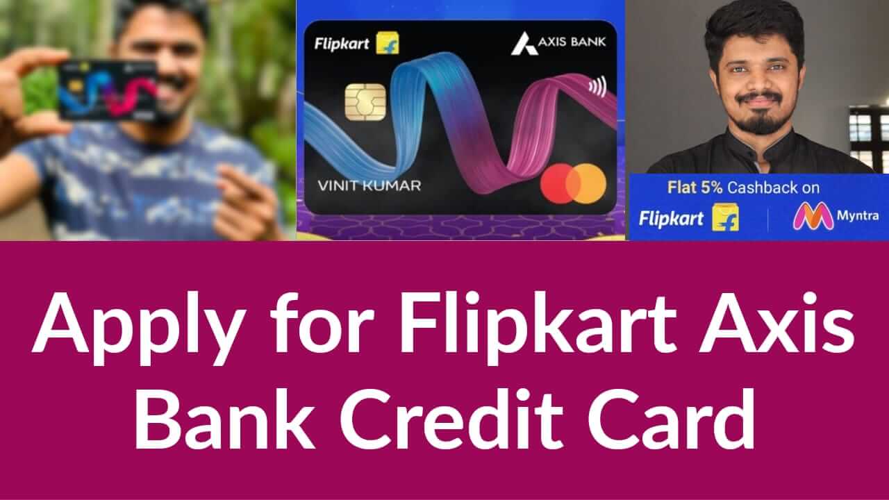 Apply for Flipkart Axis Bank Credit Card